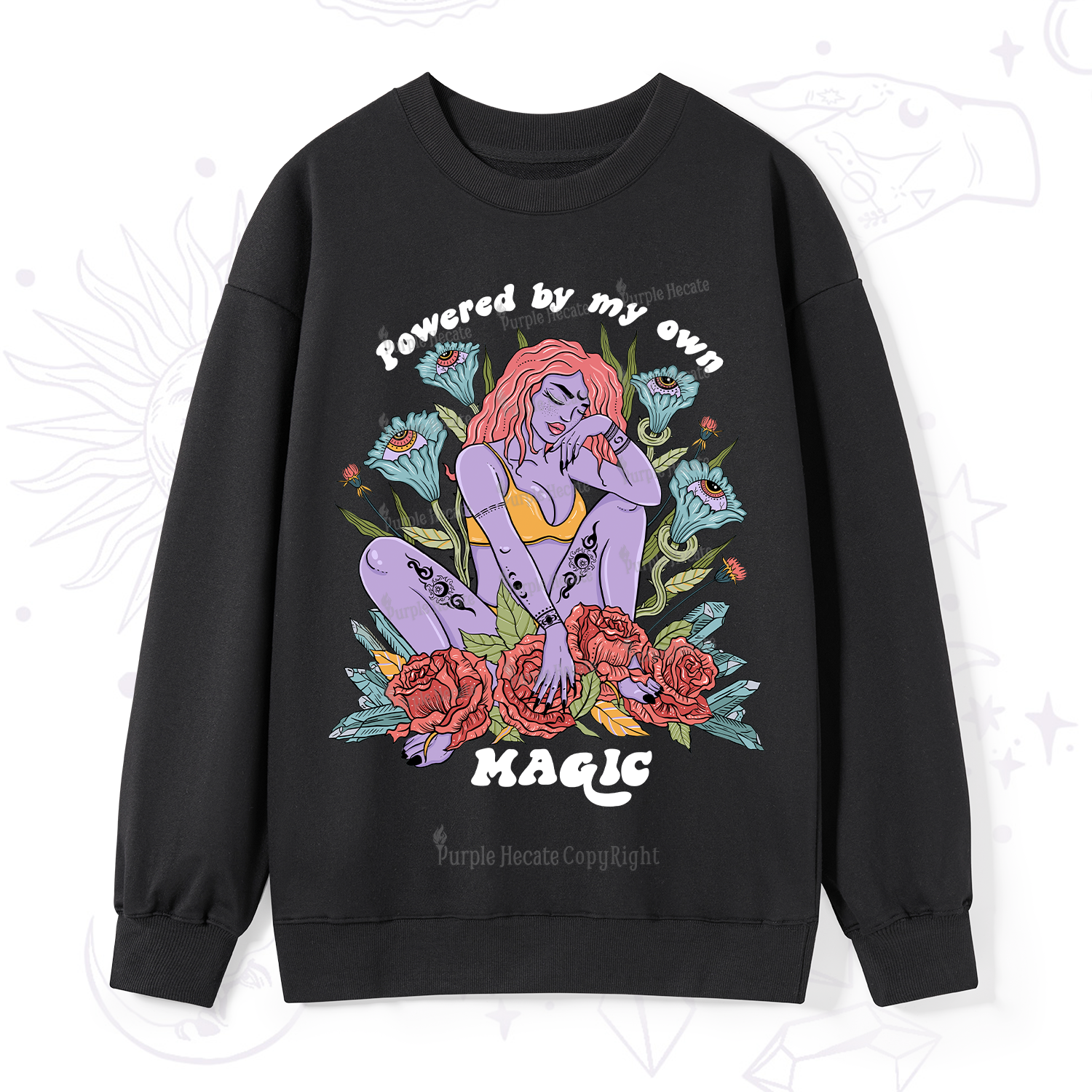 Purplehecate Powered By My Own Magic Sweatshirt