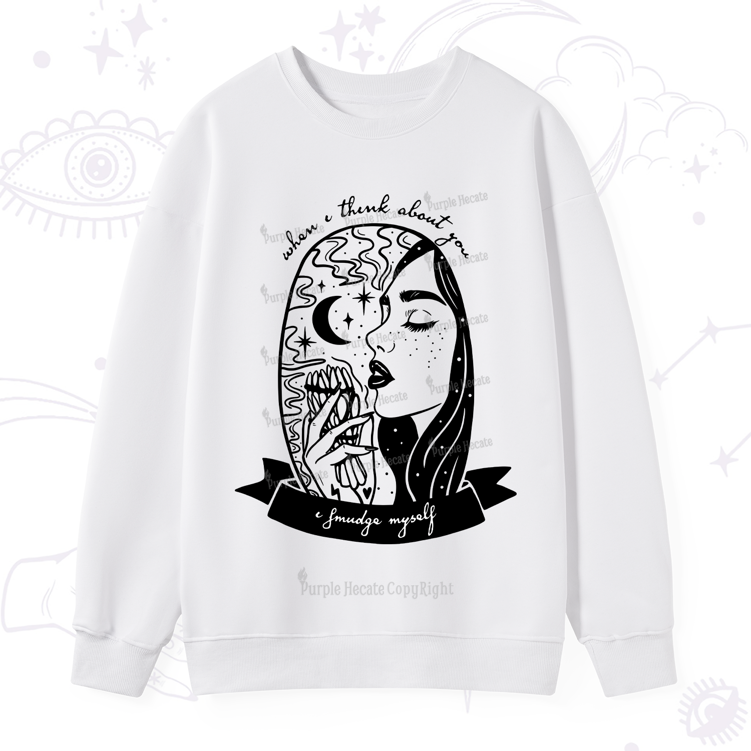 Purplehecate When I Think About You I Smudge Myself Sweatshirt