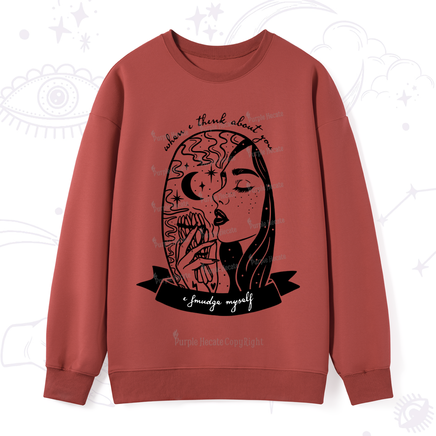 Purplehecate When I Think About You I Smudge Myself Sweatshirt
