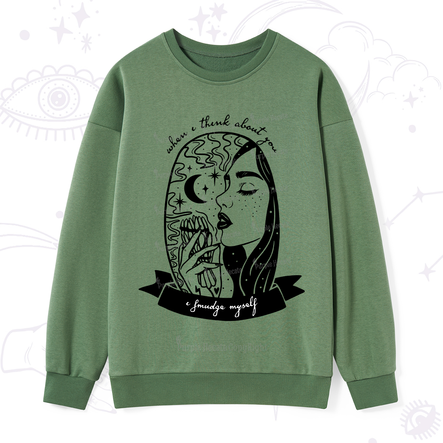 Purplehecate When I Think About You I Smudge Myself Sweatshirt