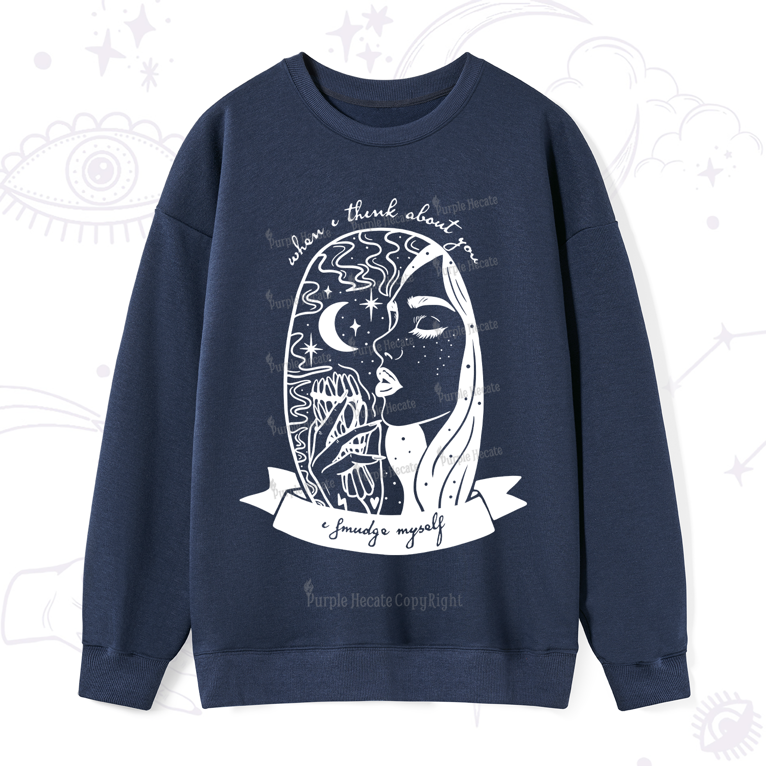 Purplehecate When I Think About You I Smudge Myself Sweatshirt