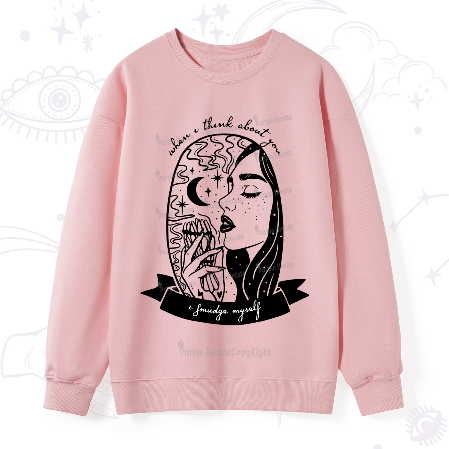 Purplehecate When I Think About You I Smudge Myself Sweatshirt