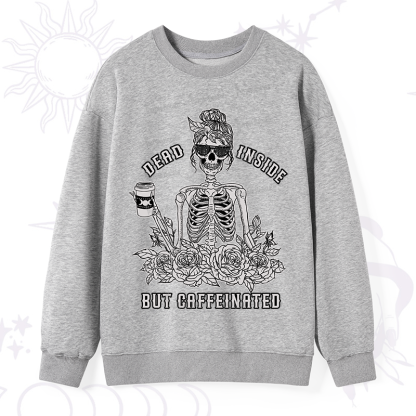 Purplehecate Dead Inside But Caffeinated Sweatshirt