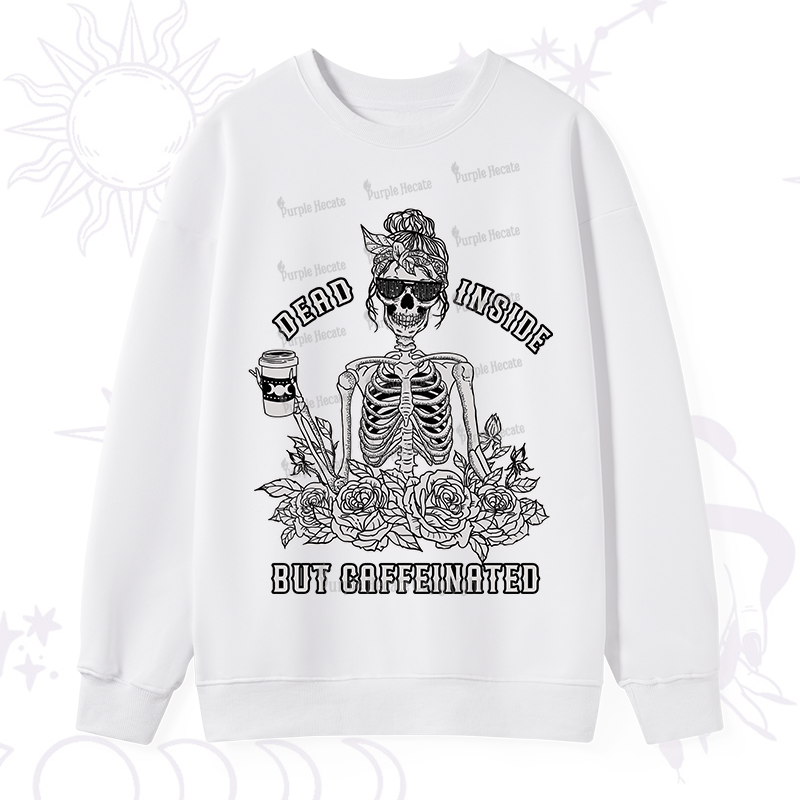 Purplehecate Dead Inside But Caffeinated Sweatshirt