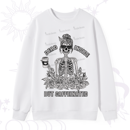 Purplehecate Dead Inside But Caffeinated Sweatshirt
