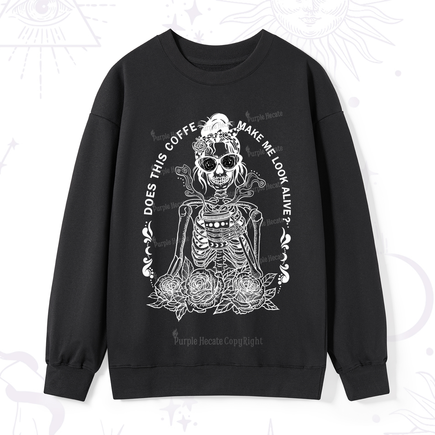 Purplehecate Does This Coffee Make Me Look Alive Sweatshirt