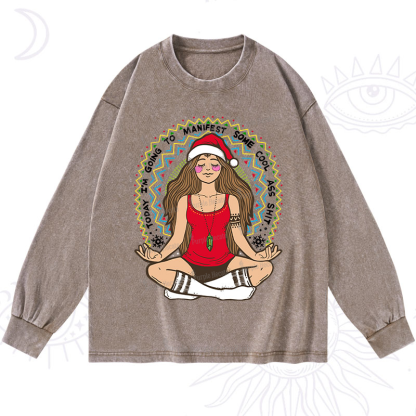 Purplehecate Christmas Today I'm Going To Manifest Washed Long Sleeve Shirt