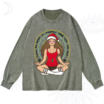 Purplehecate Christmas Today I'm Going To Manifest Washed Long Sleeve Shirt