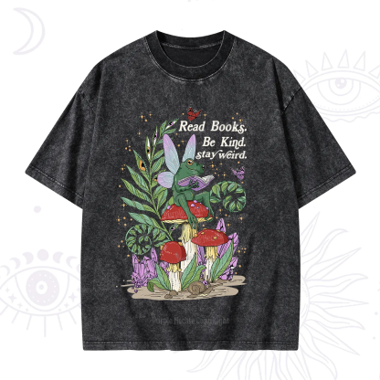 Purplehecate Read Books Be Kind Stay Weird Washed T-Shirt