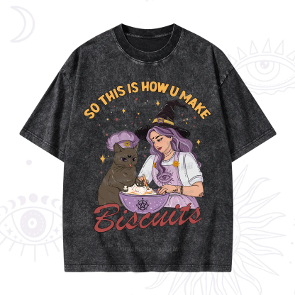 Purplehecate So This Is How You Make Biscuits Washed T-Shirt