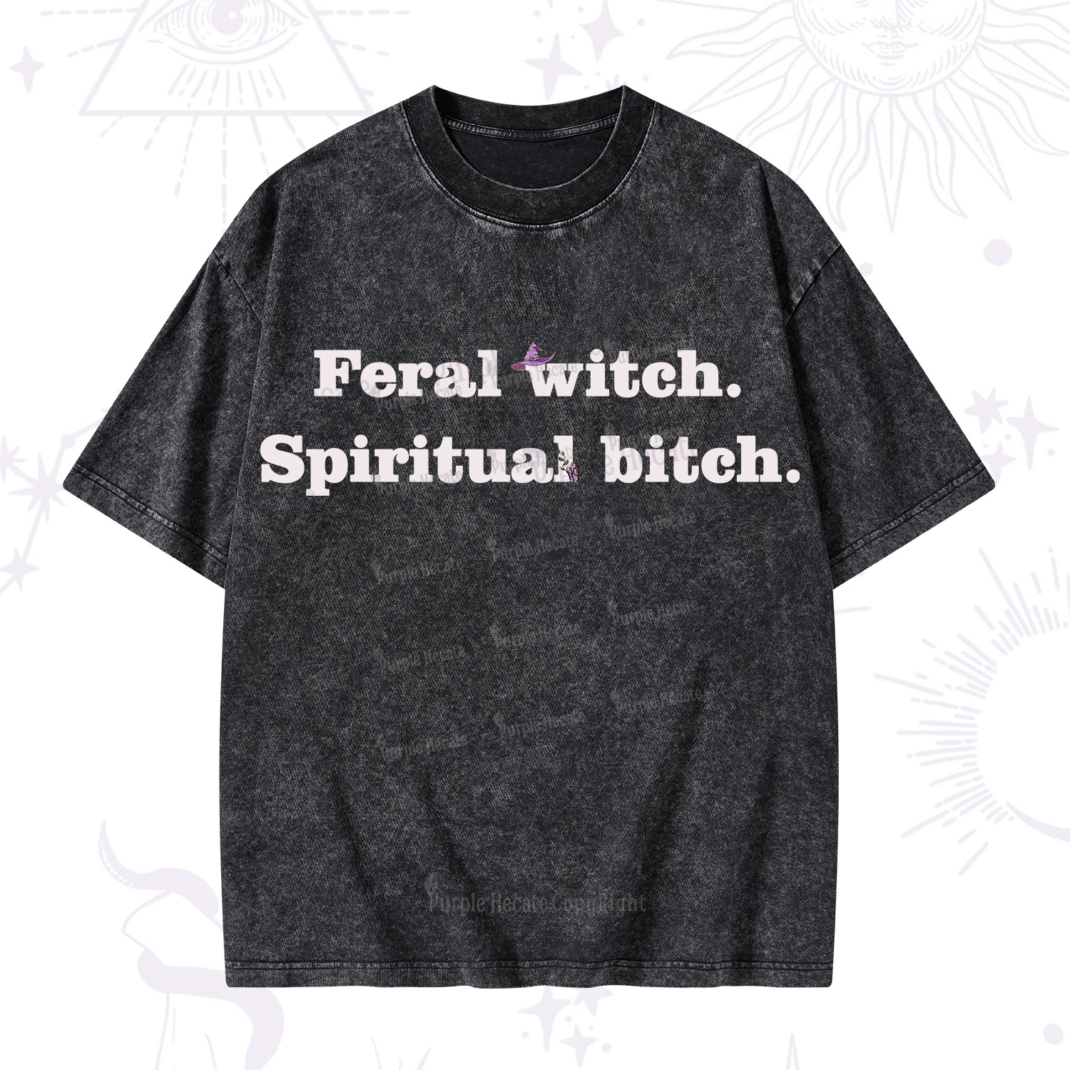 Purplehecate Feral Witch Spiritual Bitch Washed T-Shirt