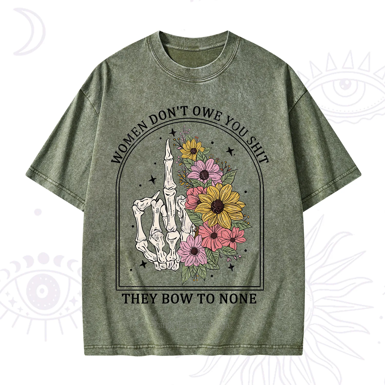 Purplehecate Women Don't Owe You Shit They Bow To None Washed T-Shirt