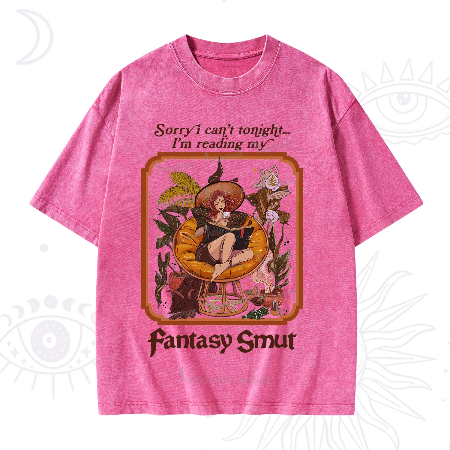 Purplehecate Sorry I Can't Tonight I'm Reading My Fantasy Smut Washed T-Shirt