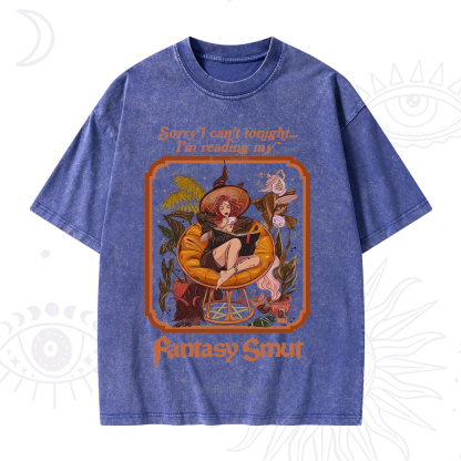 Purplehecate Sorry I Can't Tonight I'm Reading My Fantasy Smut Washed T-Shirt