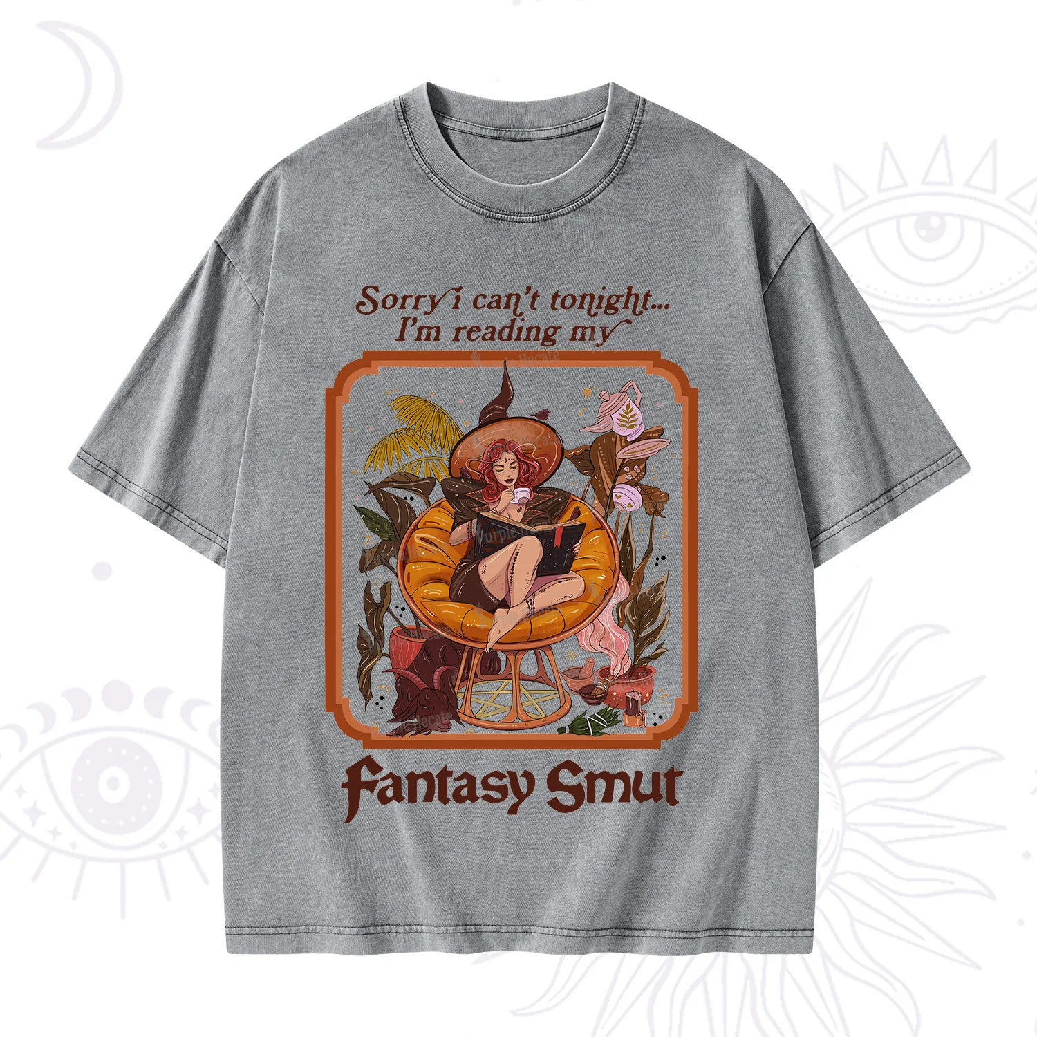 Purplehecate Sorry I Can't Tonight I'm Reading My Fantasy Smut Washed T-Shirt