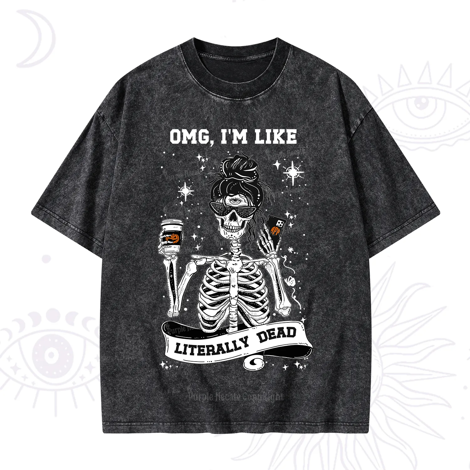 Purplehecate Omg I'm Like Literally Dead Halloween Washed T-Shirt