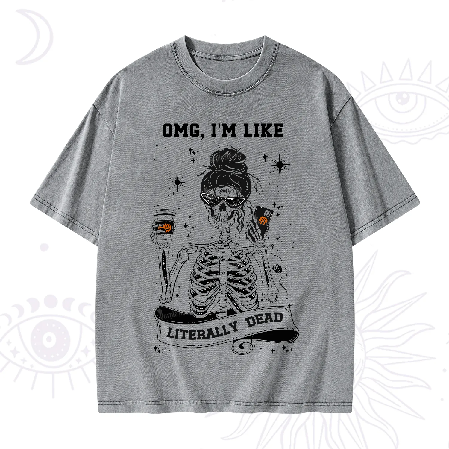 Purplehecate Omg I'm Like Literally Dead Halloween Washed T-Shirt