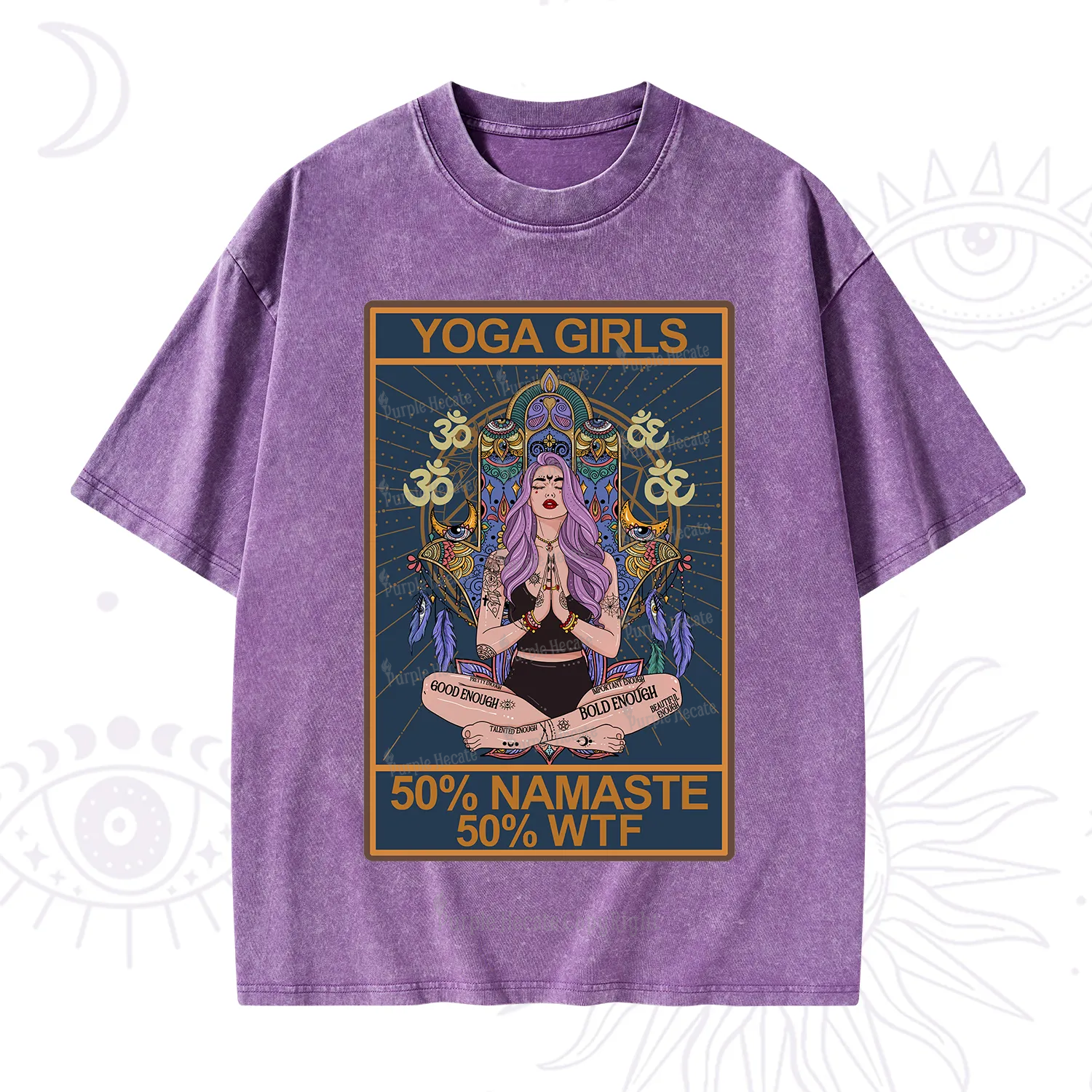 Purplehecate The Girls Yoga Shirt 50% Namaste 50% WTF Oracle Card Washed T-Shirt