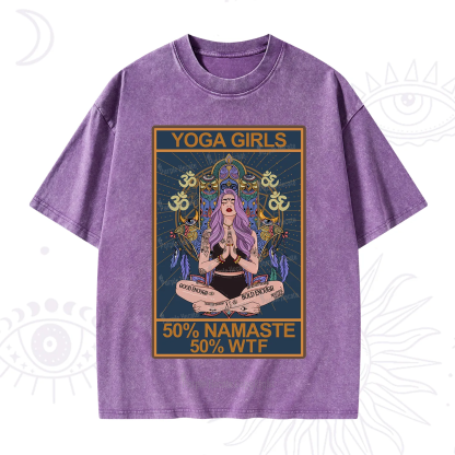 Purplehecate The Girls Yoga Shirt 50% Namaste 50% WTF Oracle Card Washed T-Shirt