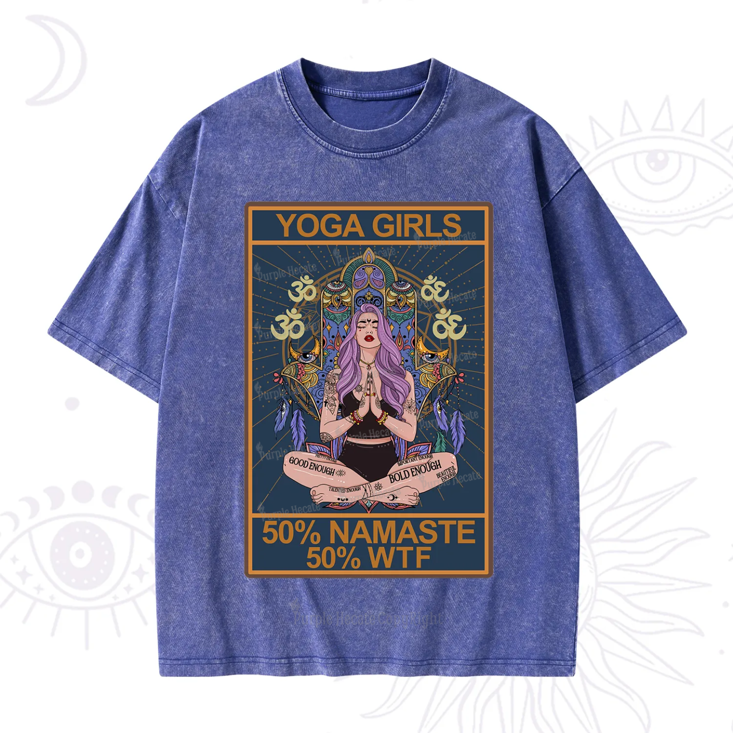 Purplehecate The Girls Yoga Shirt 50% Namaste 50% WTF Oracle Card Washed T-Shirt