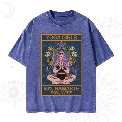 Purplehecate The Girls Yoga Shirt 50% Namaste 50% WTF Oracle Card Washed T-Shirt