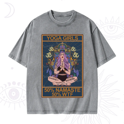Purplehecate The Girls Yoga Shirt 50% Namaste 50% WTF Oracle Card Washed T-Shirt