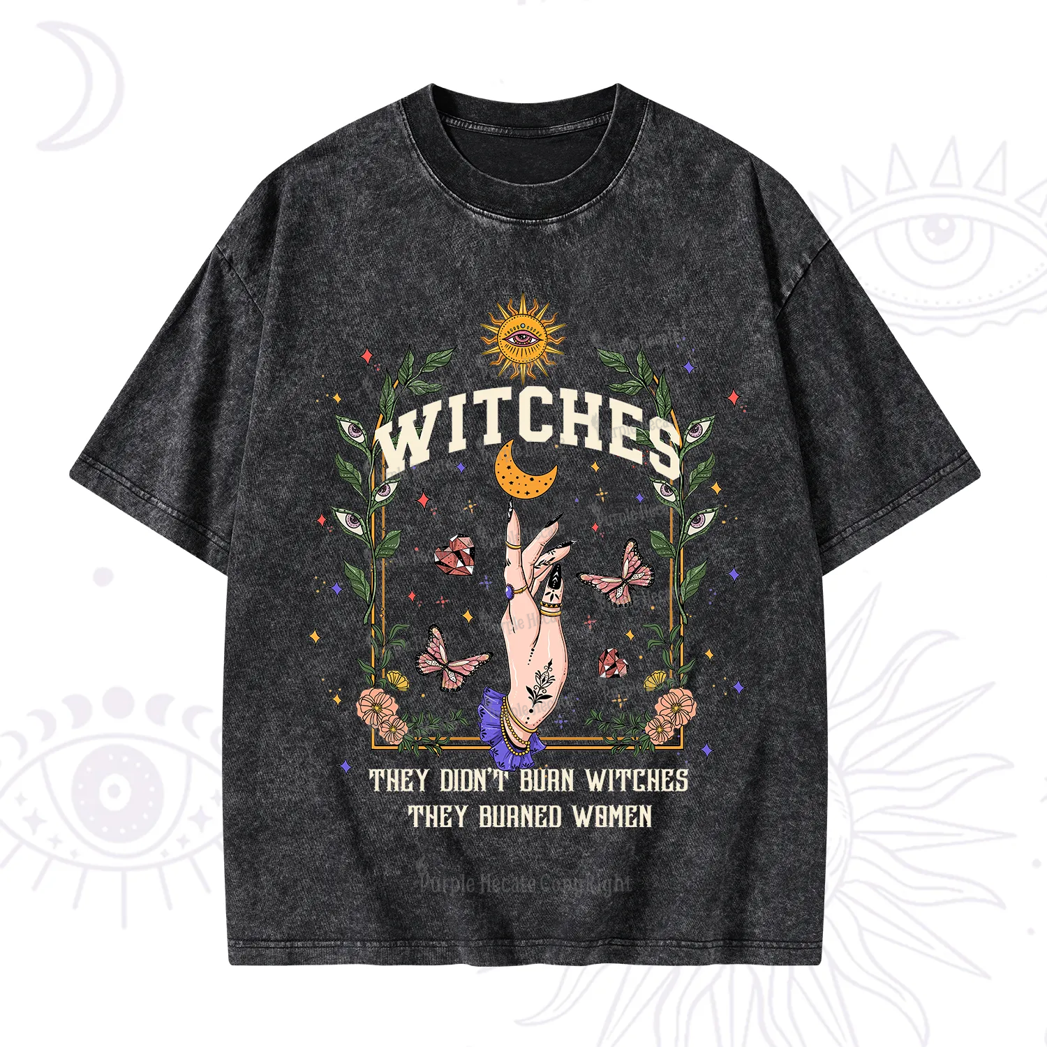 Purplehecate They Didn't Burn Witches They Burned Women Washed T-Shirt