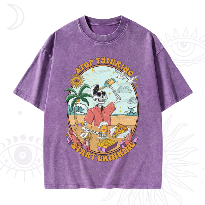 Purplehecate Stop Thinking Start Drinking Washed T-Shirt
