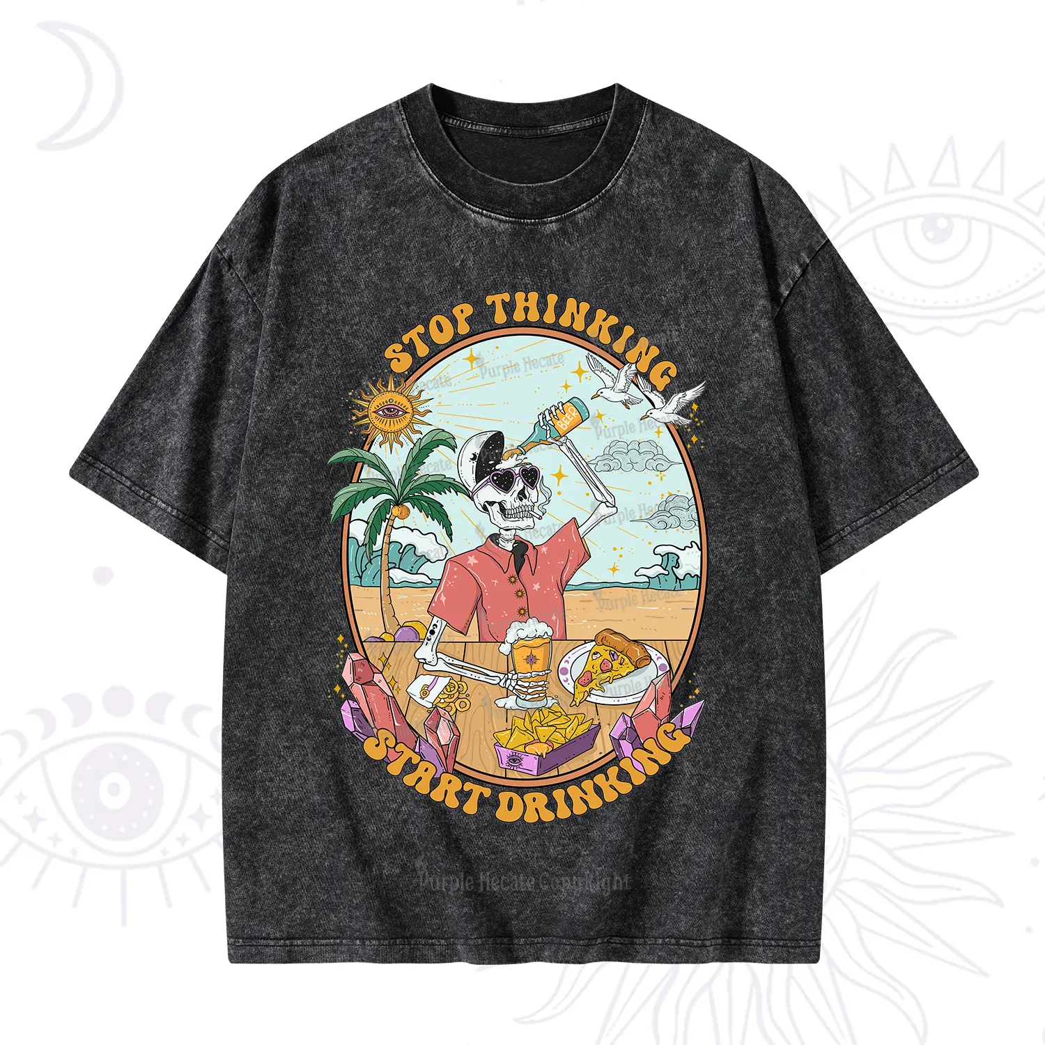 Purplehecate Stop Thinking Start Drinking Washed T-Shirt