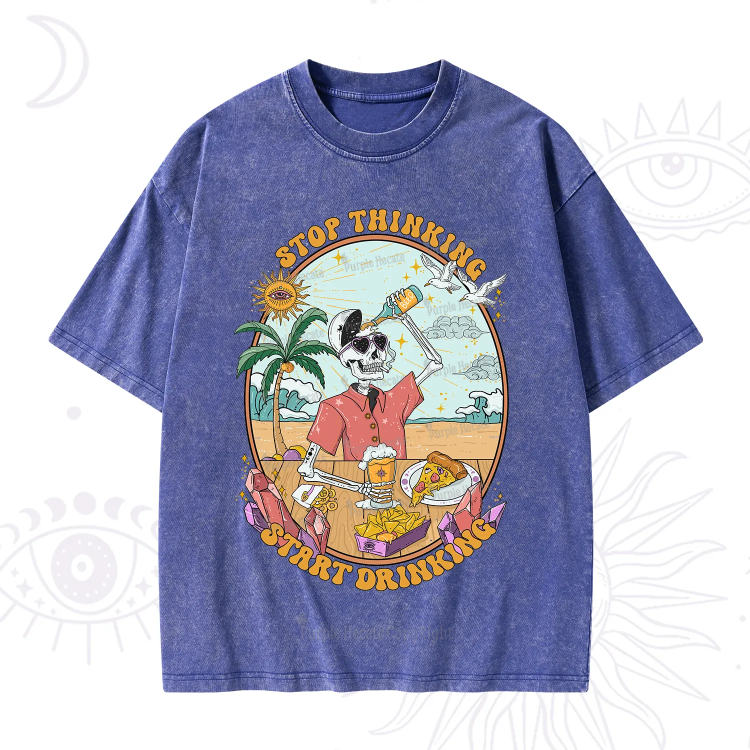 Purplehecate Stop Thinking Start Drinking Washed T-Shirt