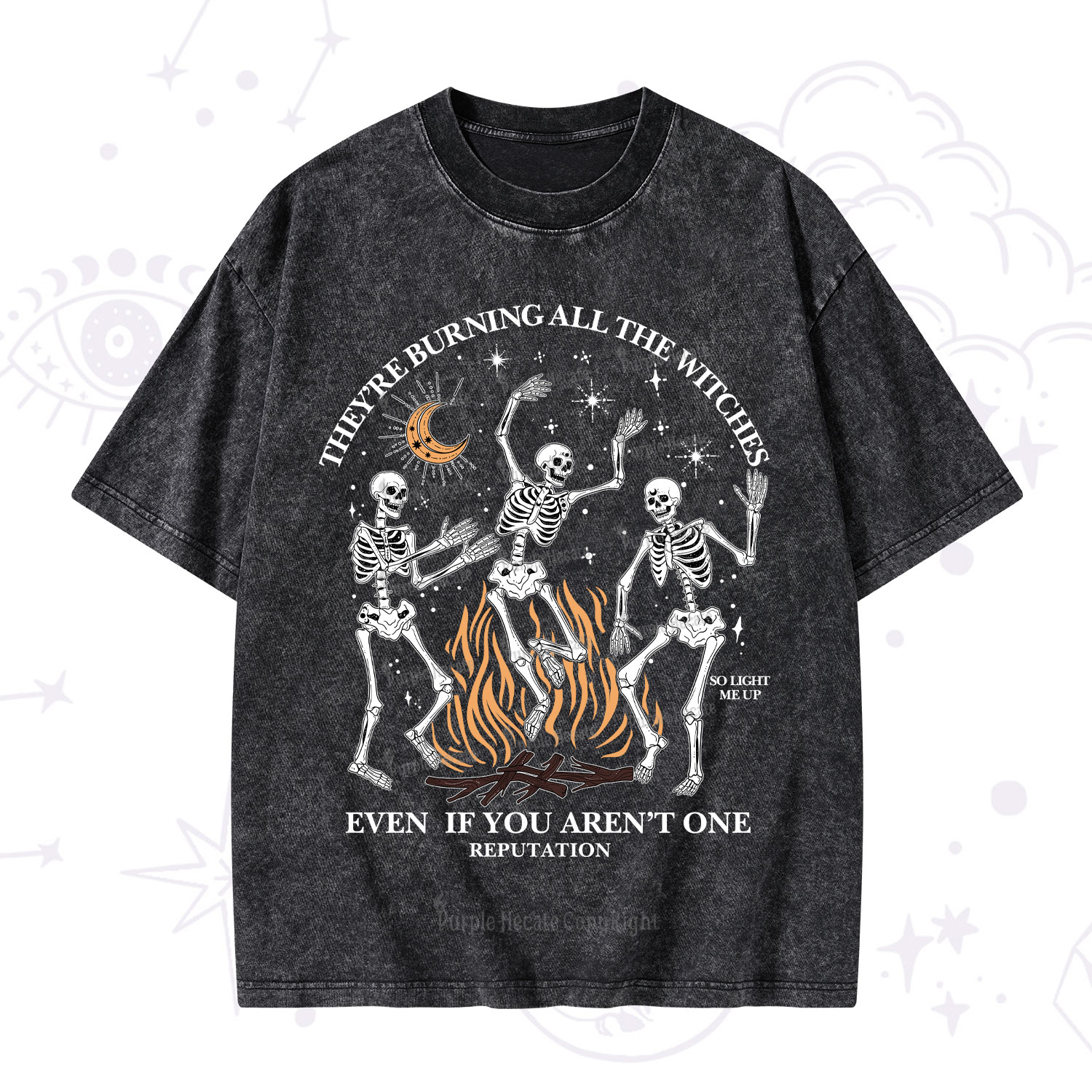 Purplehecate They're Burning All The Witches Even If You Aren't One Washed T-Shirt