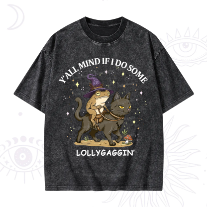 Purplehecate Y'all Mind If I Do Some Lollygaggin' Washed T-Shirt
