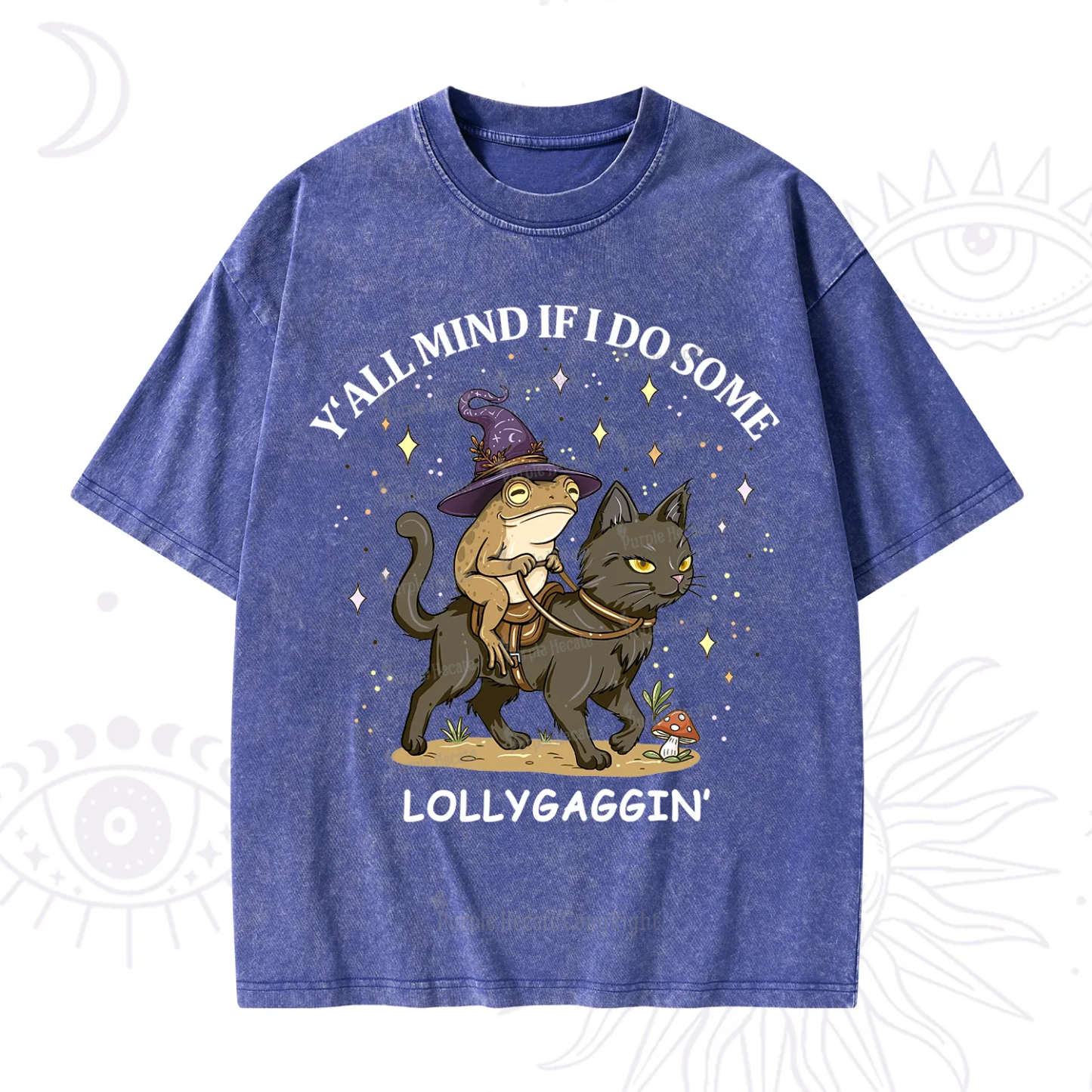 Purplehecate Y'all Mind If I Do Some Lollygaggin' Washed T-Shirt
