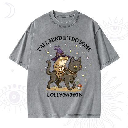 Purplehecate Y'all Mind If I Do Some Lollygaggin' Washed T-Shirt
