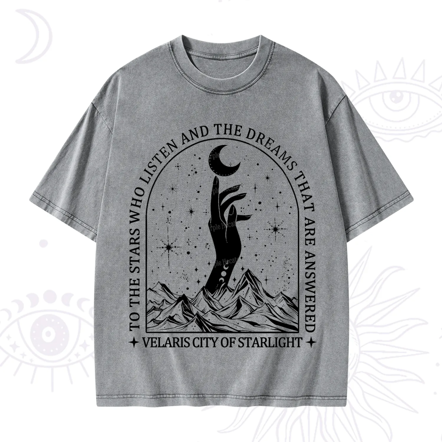 Purplehecate To The Stars Who Listen And The Dreams That Are Answered Washed T-Shirt