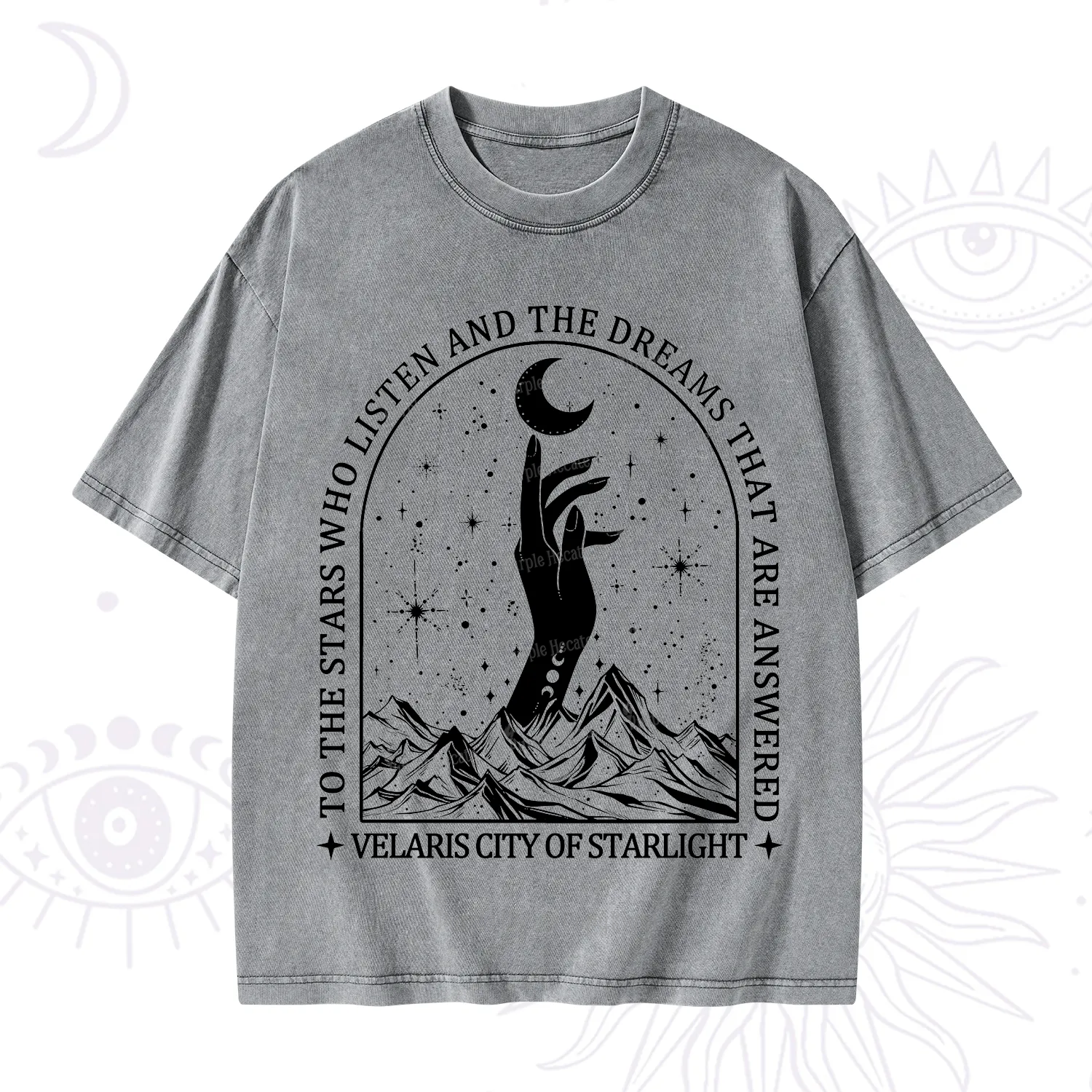 Purplehecate To The Stars Who Listen And The Dreams That Are Answered Washed T-Shirt
