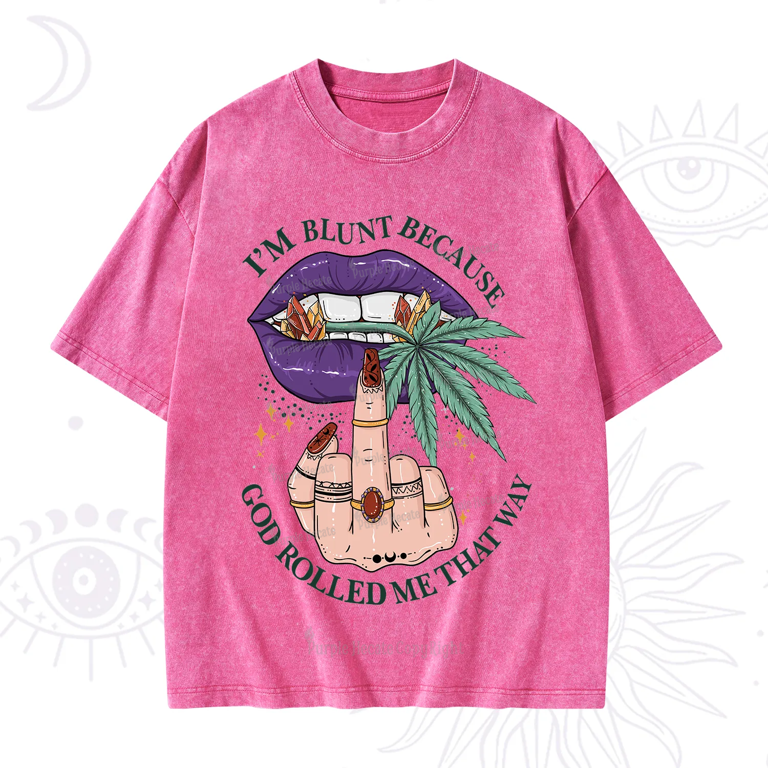 Purplehecate I'm Blunt Because God Rolled Me That Way Washed T-Shirt