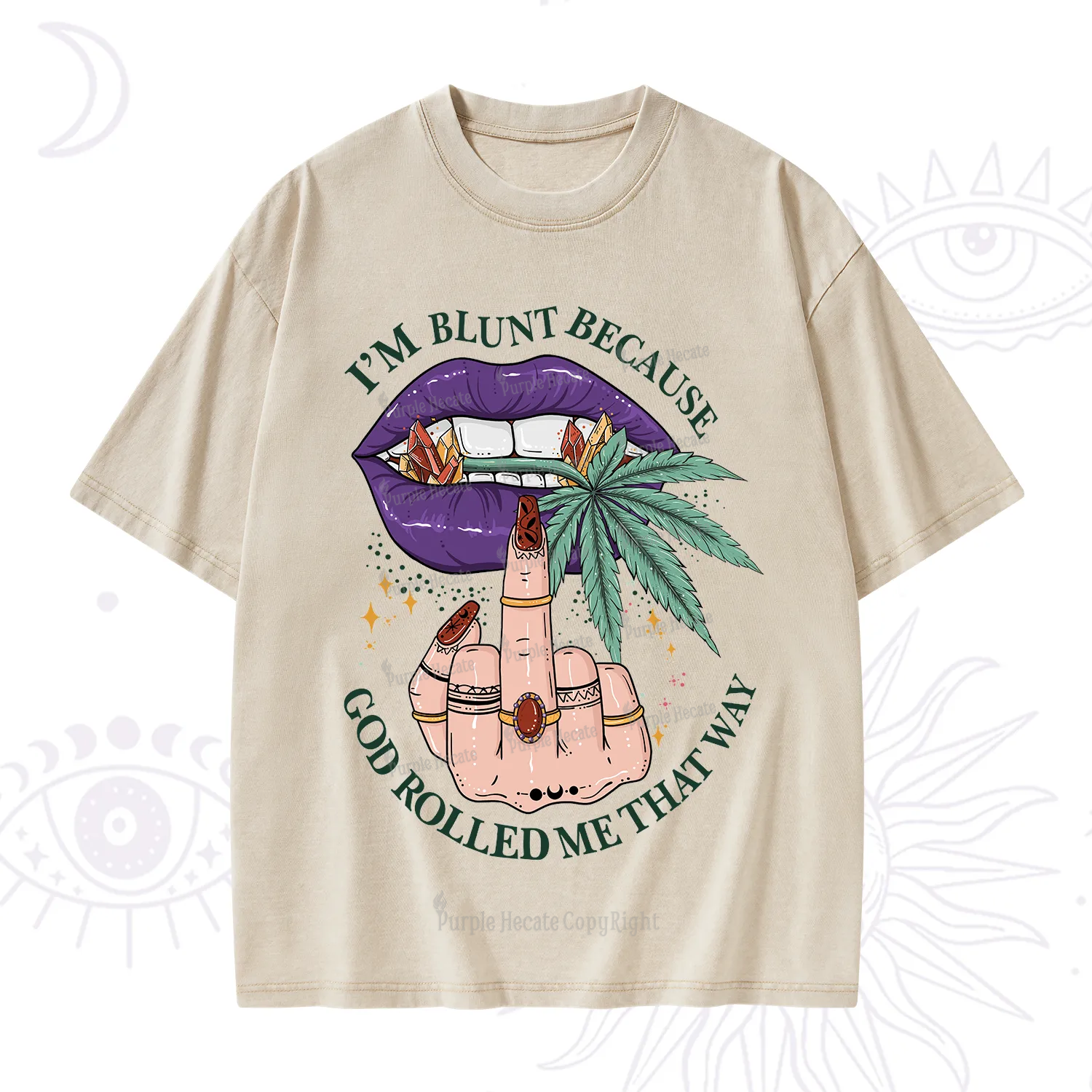 Purplehecate I'm Blunt Because God Rolled Me That Way Washed T-Shirt