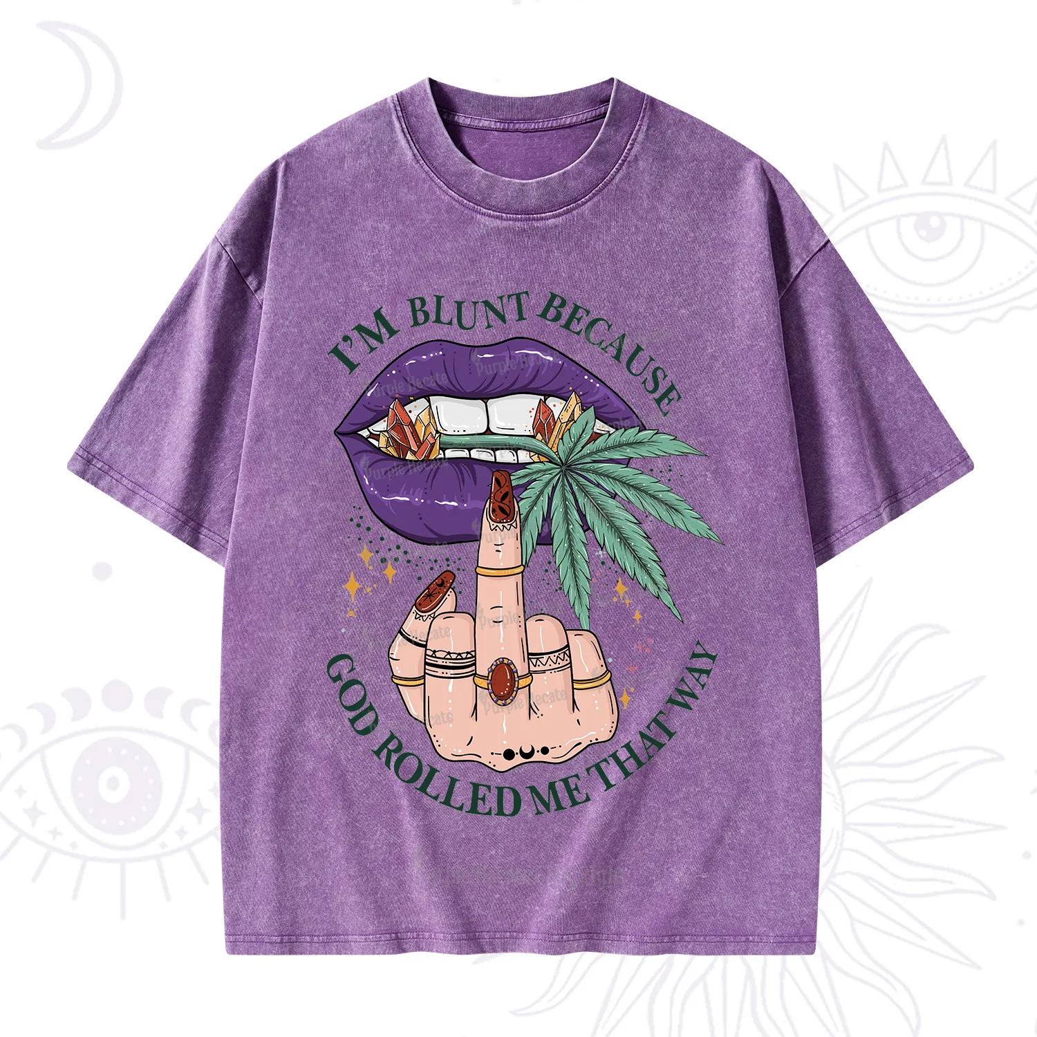 Purplehecate I'm Blunt Because God Rolled Me That Way Washed T-Shirt