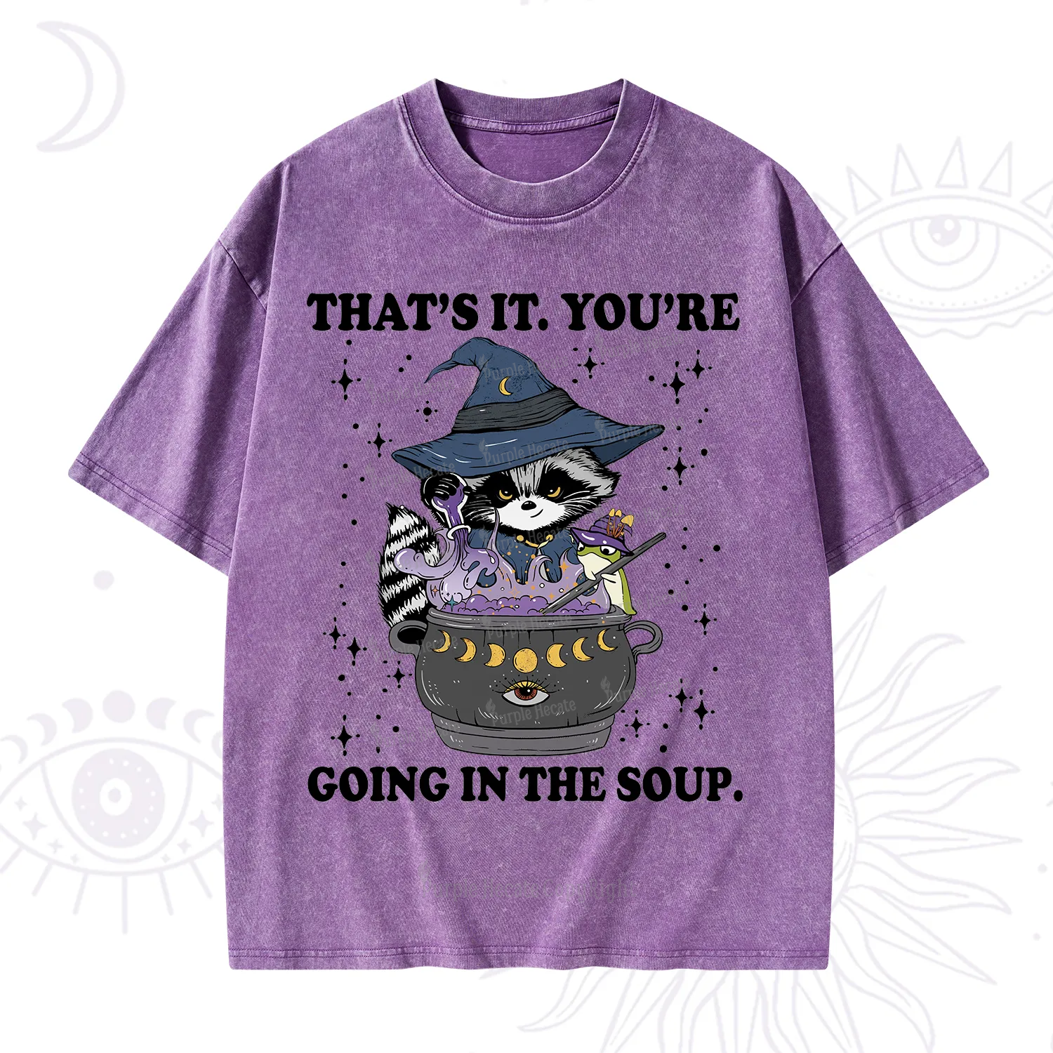 Purplehecate That's It You're Going In The Soup Washed T-Shirt