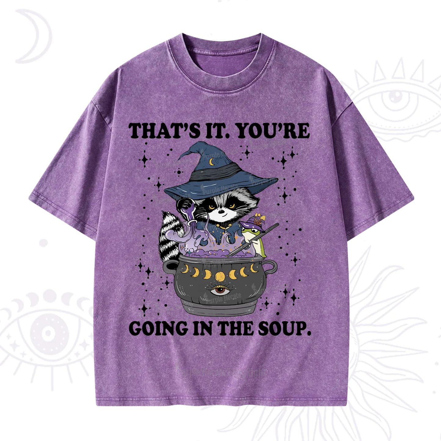 Purplehecate That's It You're Going In The Soup Washed T-Shirt