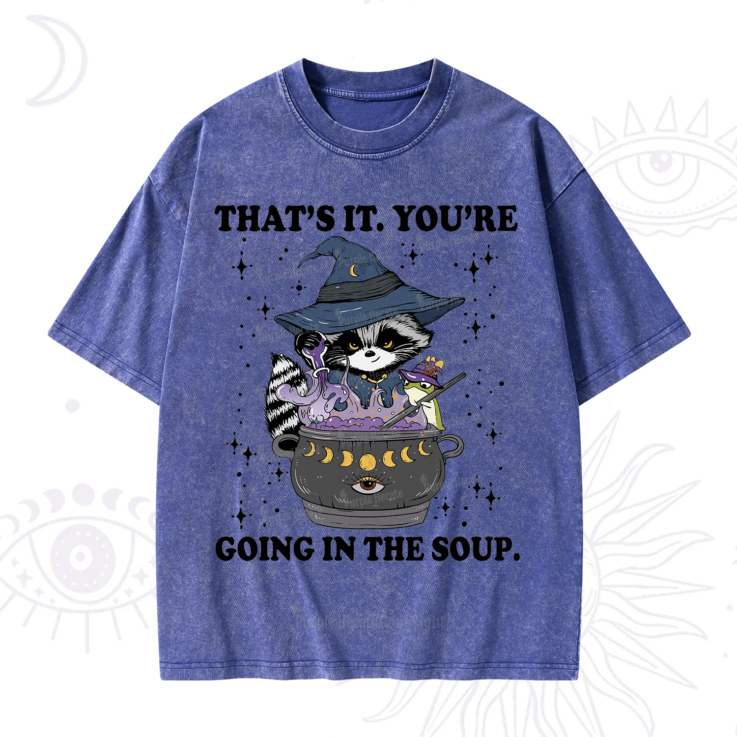 Purplehecate That's It You're Going In The Soup Washed T-Shirt