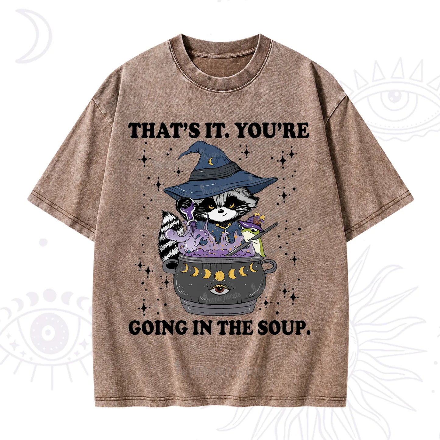 Purplehecate That's It You're Going In The Soup Washed T-Shirt