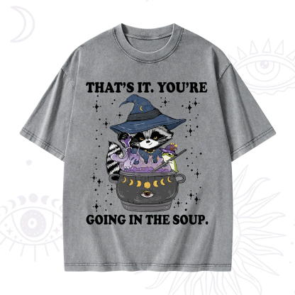 Purplehecate That's It You're Going In The Soup Washed T-Shirt