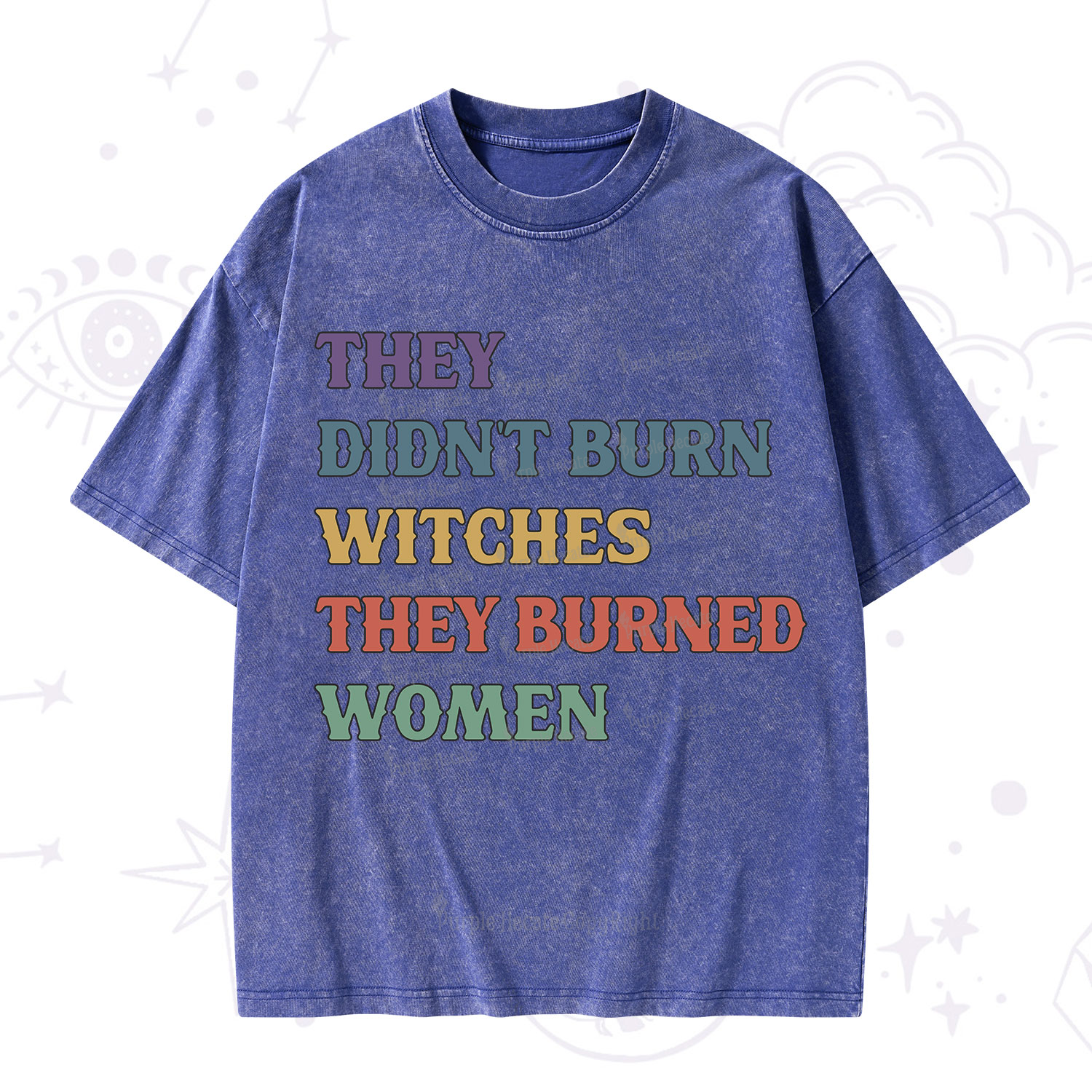 Purplehecate They Didn't Burn Witches They Burned Women Washed T-Shirt