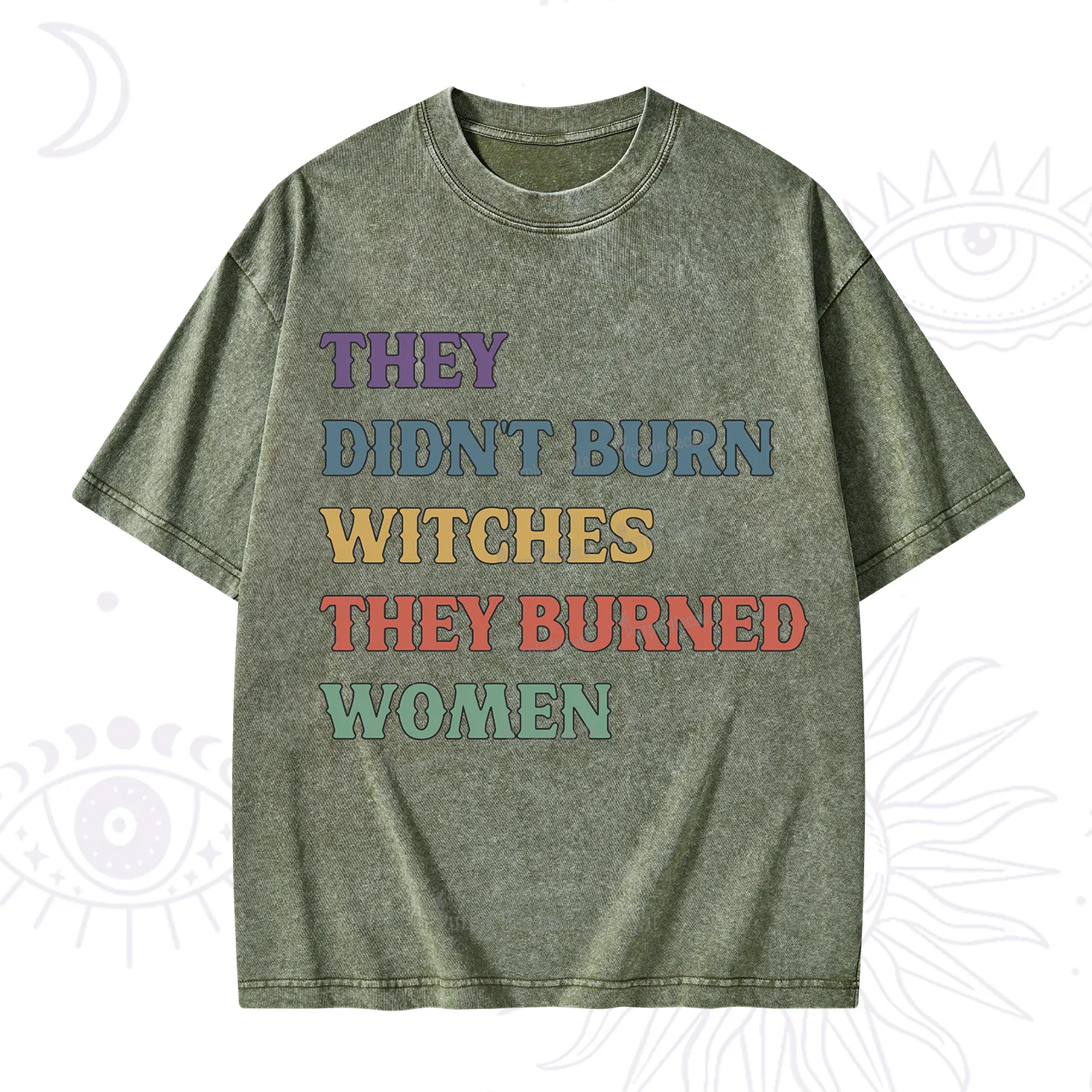Purplehecate They Didn't Burn Witches They Burned Women Washed T-Shirt