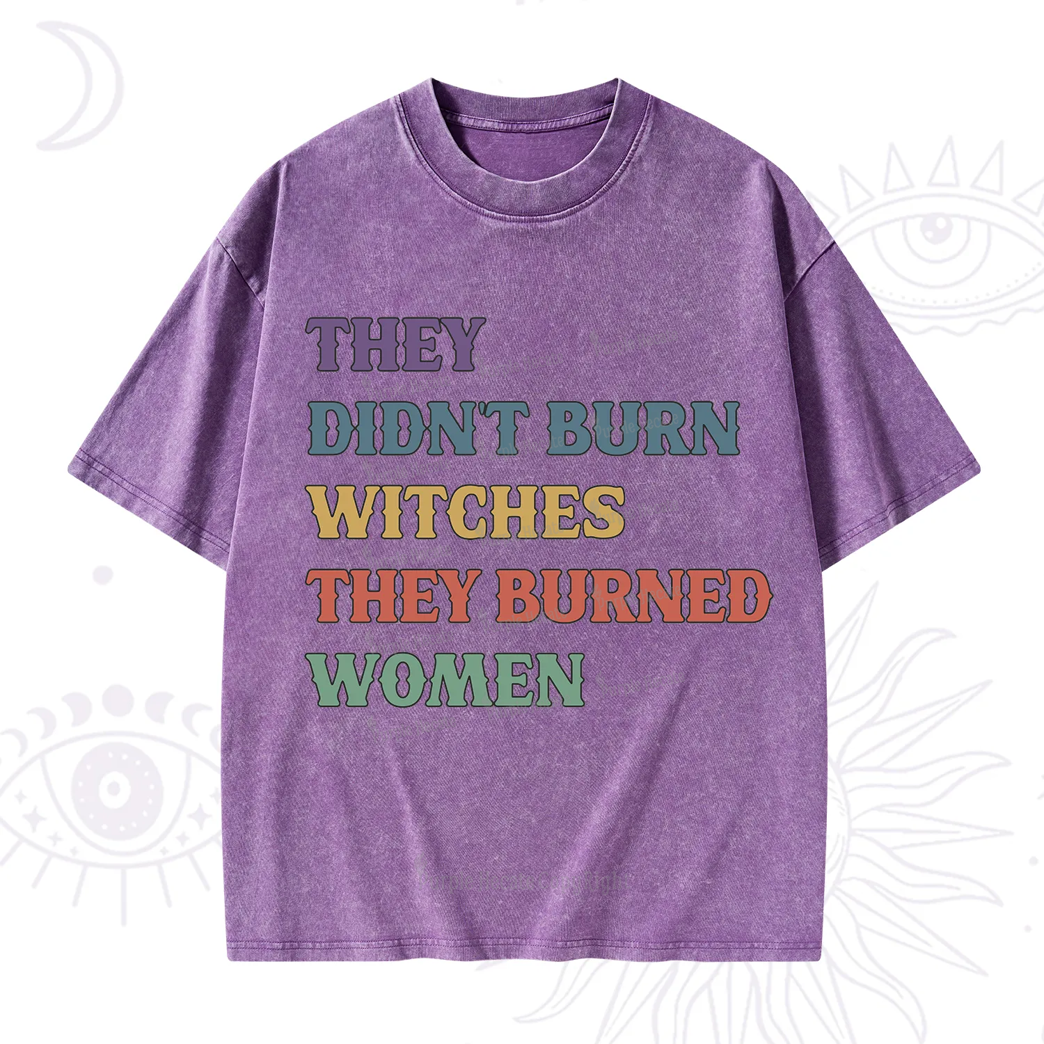 Purplehecate They Didn't Burn Witches They Burned Women Washed T-Shirt