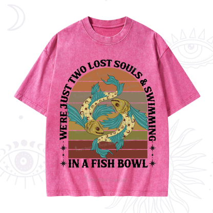Purplehecate We're Just Two Lost Souls Swimming In A Fish Bowl Washed T-Shirt