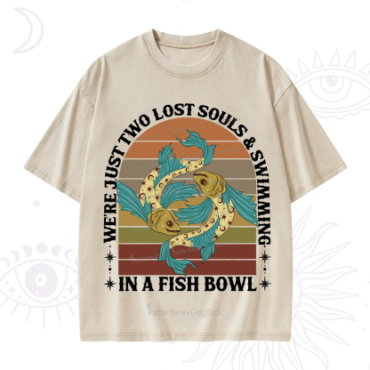 Purplehecate We're Just Two Lost Souls Swimming In A Fish Bowl Washed T-Shirt
