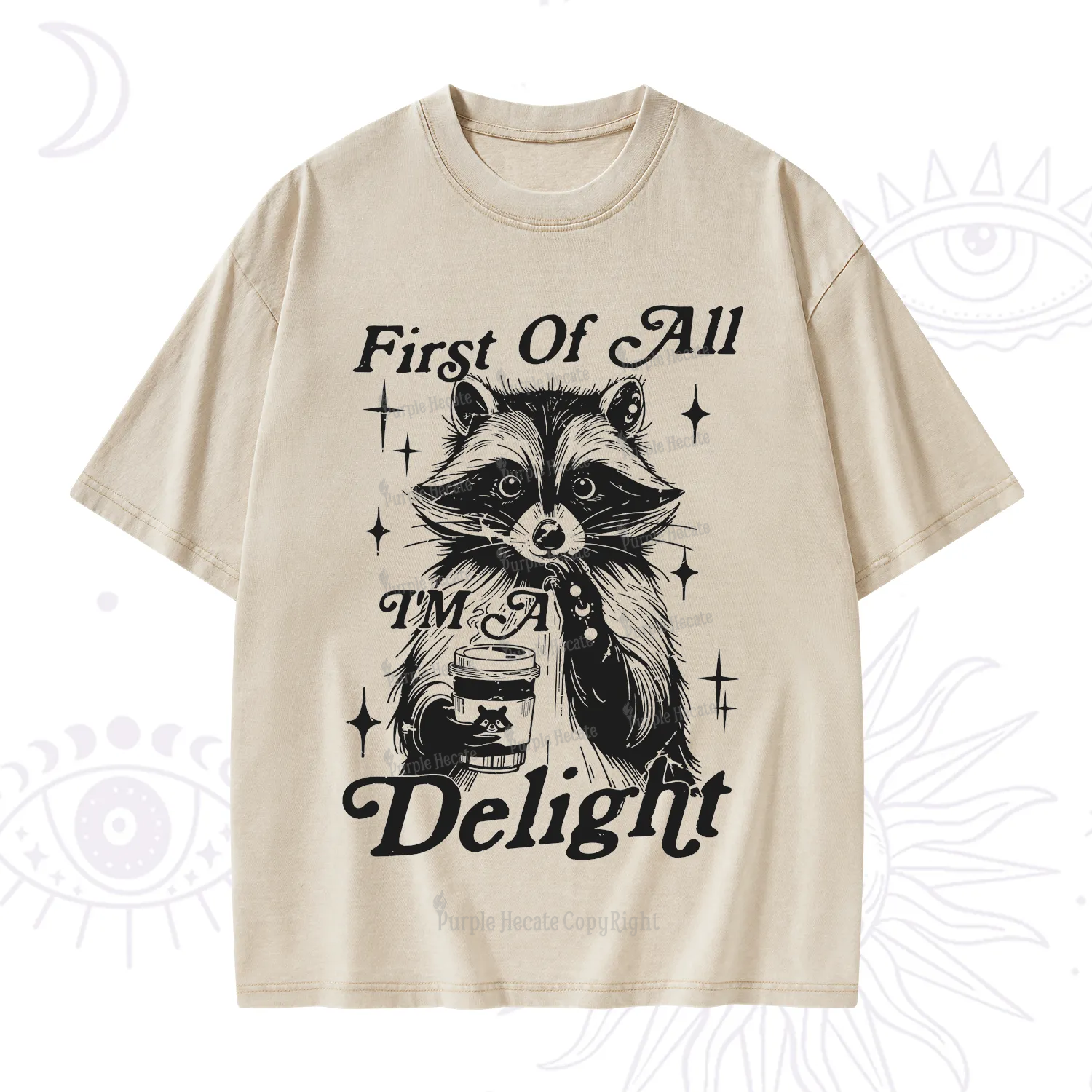 Purplehecate First Of All I'm A Delightful Funny Raccoon Washed T-Shirt
